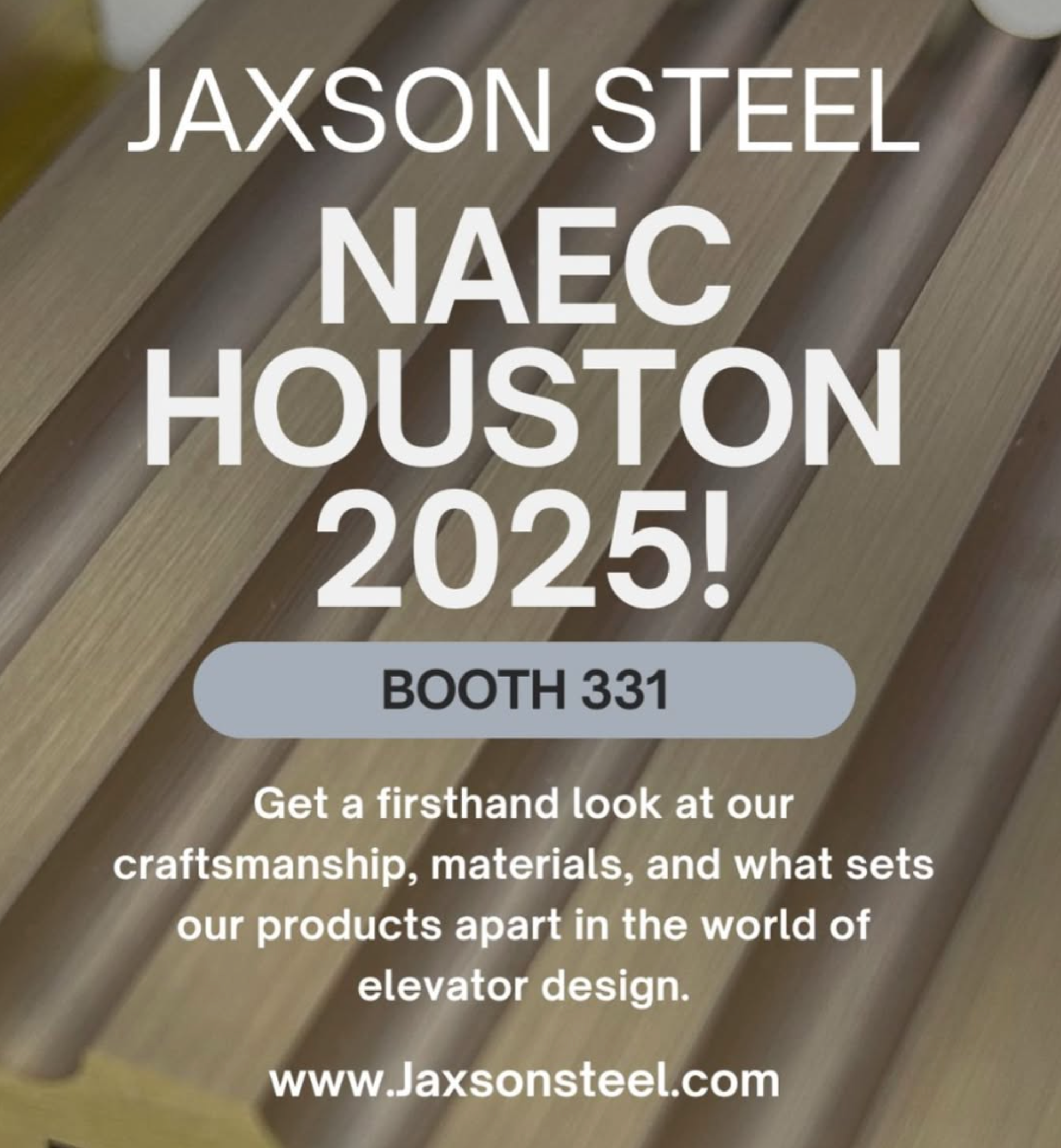 Advertisement for Jaxson Steel at NAEC Houston 2025